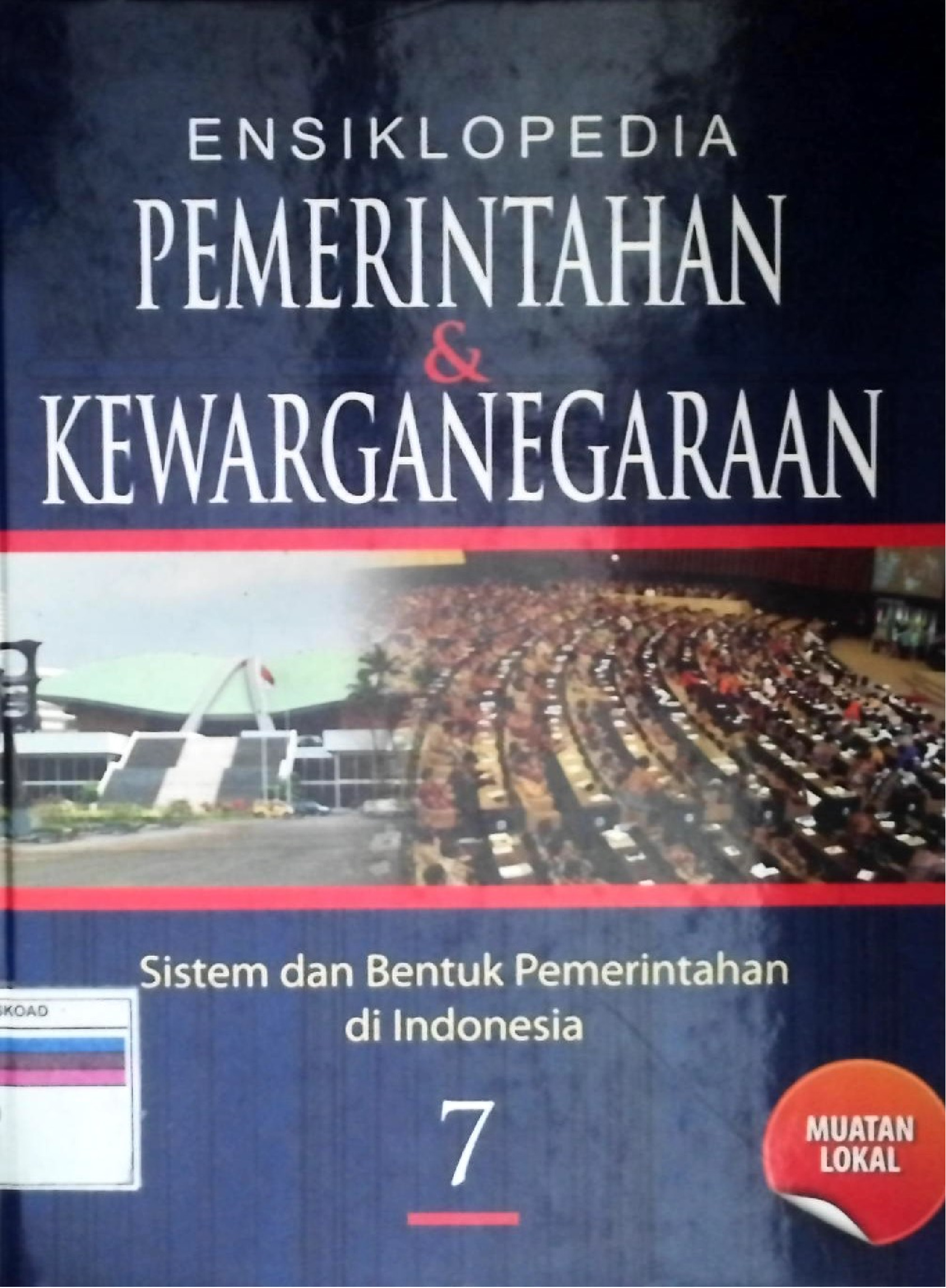 Ensiklopedia Pemerintahaan & Kewarganegaraan 7